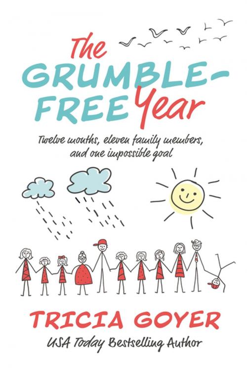 Cover of the book The Grumble-Free Year by Tricia Goyer, Thomas Nelson