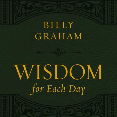Cover of the book Wisdom for Each Day (Large Text Leathersoft) by Billy Graham, Thomas Nelson