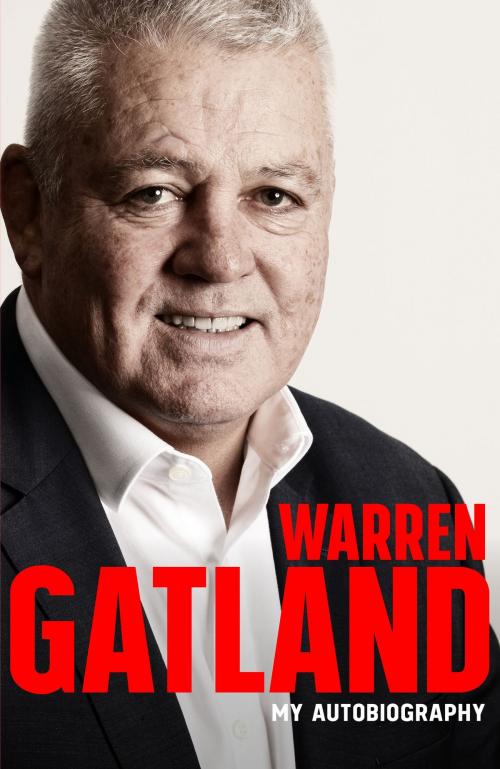 Cover of the book Warren Gatland: My Autobiography by Warren Gatland, Headline