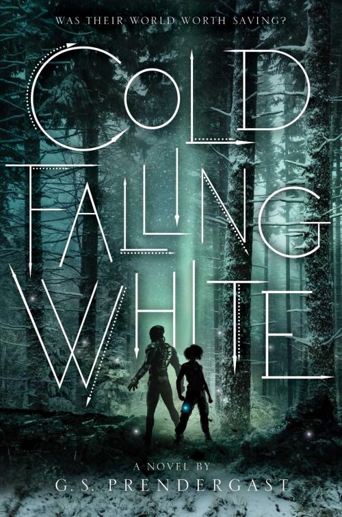 Cover of the book Cold Falling White by G. S. Prendergast, Simon & Schuster Books for Young Readers
