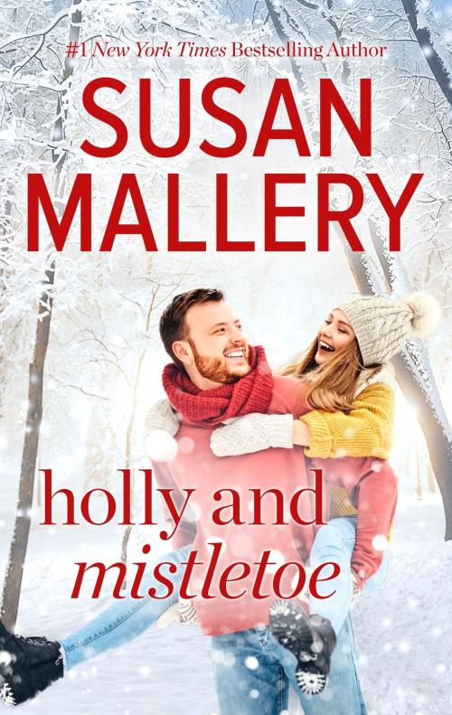 Cover of the book Holly and Mistletoe by Susan Mallery, Harlequin