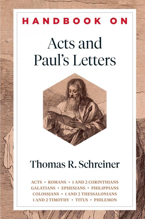 Cover of the book Handbook on Acts and Paul's Letters (Handbooks on the New Testament) by Thomas R. Schreiner, Benjamin Gladd, Baker Publishing Group