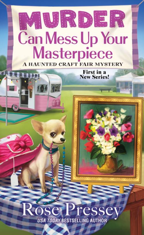 Cover of the book Murder Can Mess Up Your Masterpiece by Rose Pressey, Kensington Books