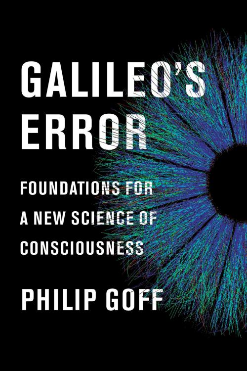 Cover of the book Galileo's Error by Philip Goff, Knopf Doubleday Publishing Group