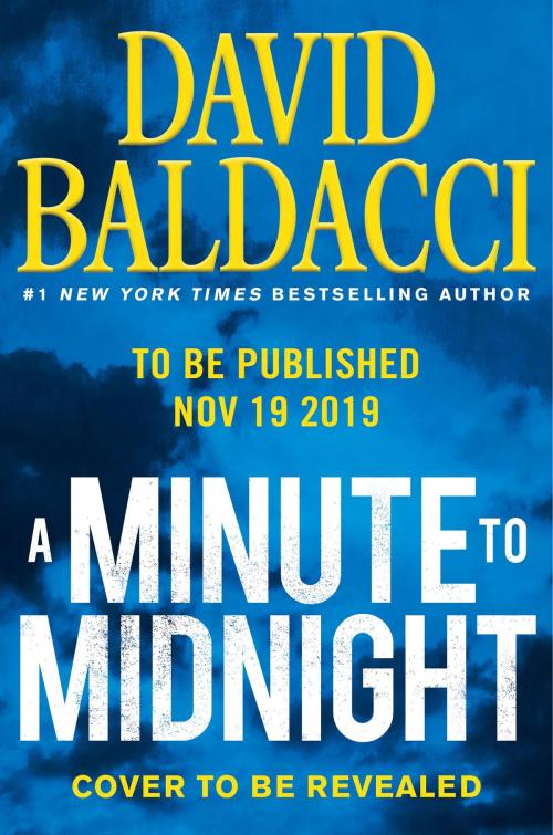 Cover of the book A Minute to Midnight by David Baldacci, Grand Central Publishing