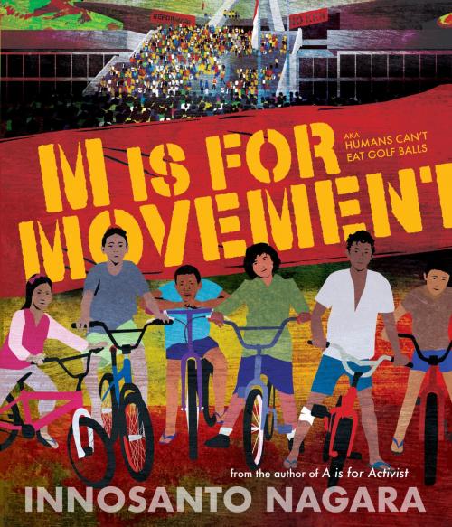 Cover of the book M is for Movement by Innosanto Nagara, Seven Stories Press