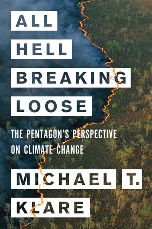 Cover of the book All Hell Breaking Loose by Michael Klare, Henry Holt and Co.