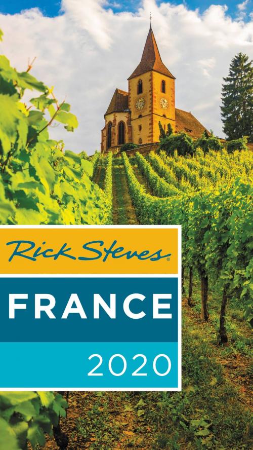 Cover of the book Rick Steves France 2020 by Rick Steves, Steve Smith, Avalon Publishing