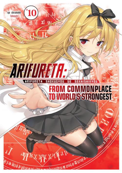 Cover of the book Arifureta: From Commonplace to World's Strongest Volume 10 by Ryo Shirakome, J-Novel Club