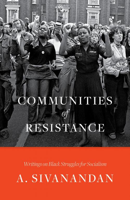 Cover of the book Communities of Resistance by A. Sivanandan, Verso Books