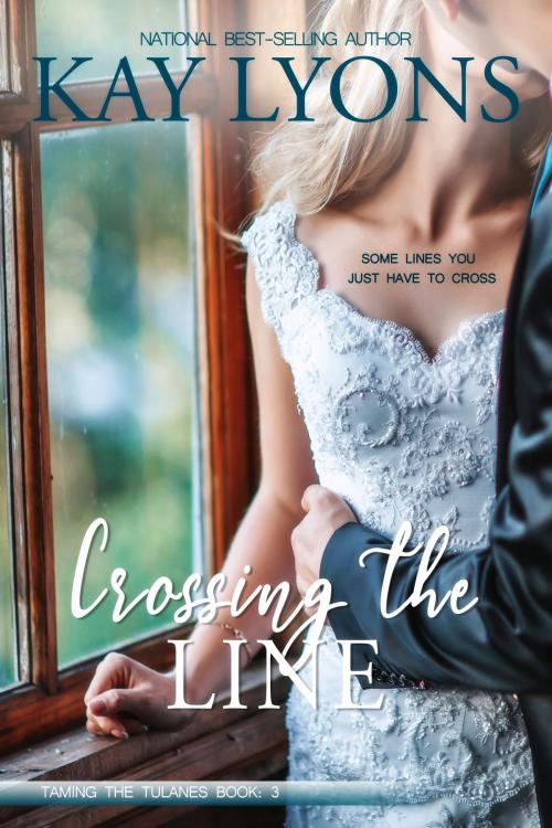 Cover of the book Crossing The Line by Kay Lyons, Kindred Spirits Publishing
