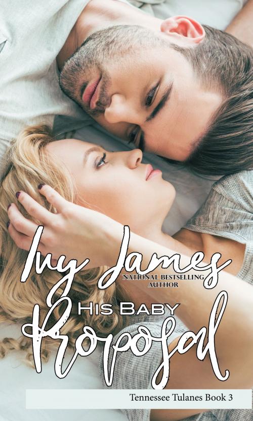 Cover of the book His Baby Proposal by Ivy James, Kindred Spirits Publishing