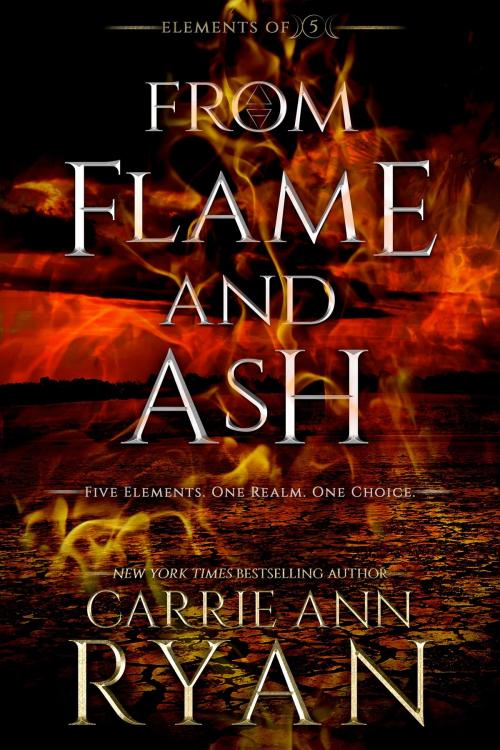 Cover of the book From Flame and Ash by Carrie Ann Ryan, Carrie Ann Ryan
