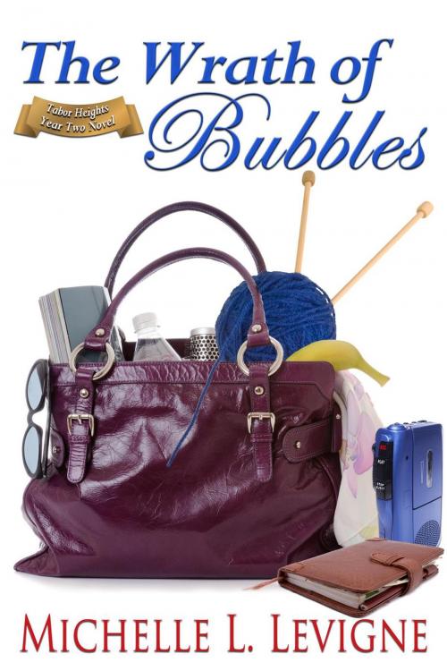 Cover of the book The Wrath of Bubbles by Michelle L. Levigne, Mt. Zion Ridge Press