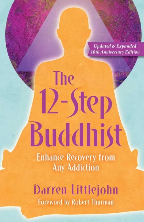 Cover of the book The 12-Step Buddhist 10th Anniversary Edition by Darren Littlejohn, Atria Books/Beyond Words