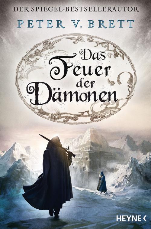 Cover of the book Das Feuer der Dämonen by Peter V. Brett, Heyne Verlag