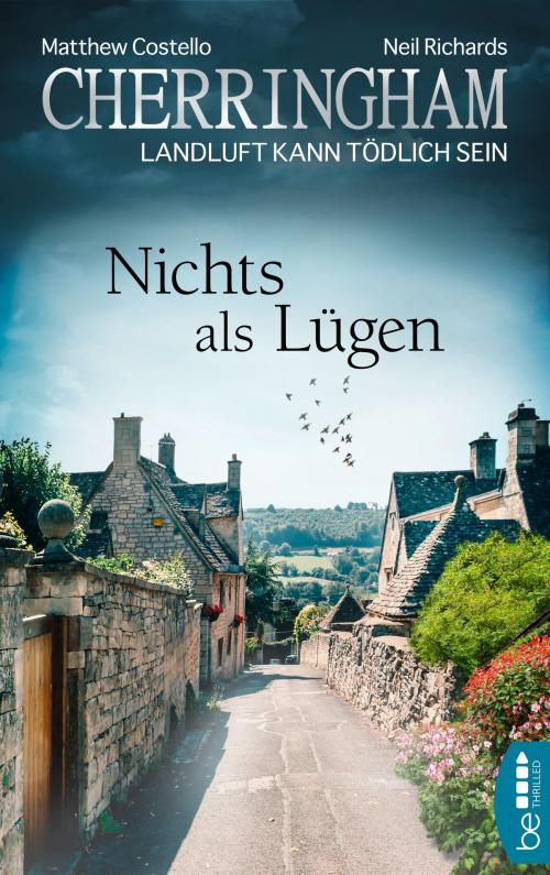 Cover of the book Cherringham - Nichts als Lügen by Matthew Costello, Neil Richards, beTHRILLED