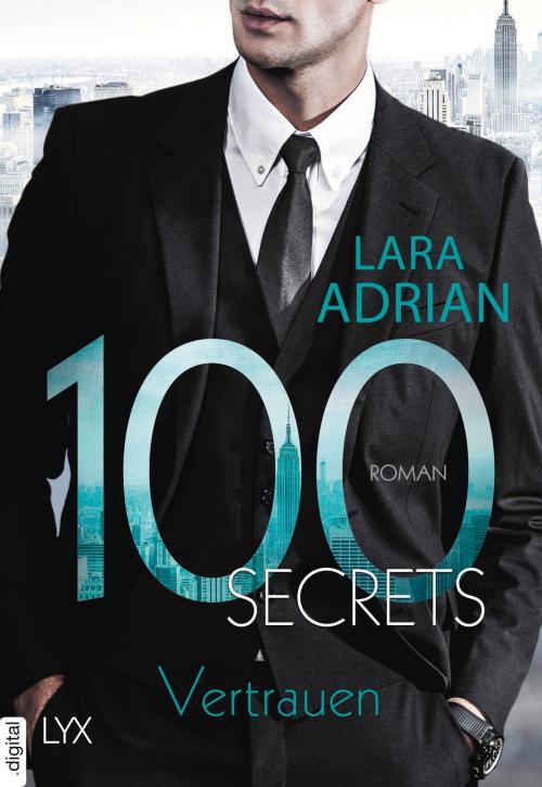 Cover of the book 100 Secrets - Vertrauen by Lara Adrian, LYX.digital
