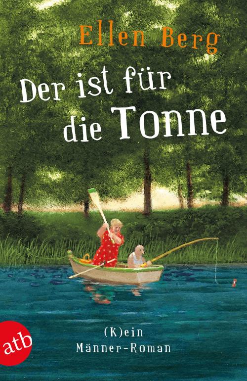 Cover of the book Der ist für die Tonne by Ellen Berg, Aufbau Digital