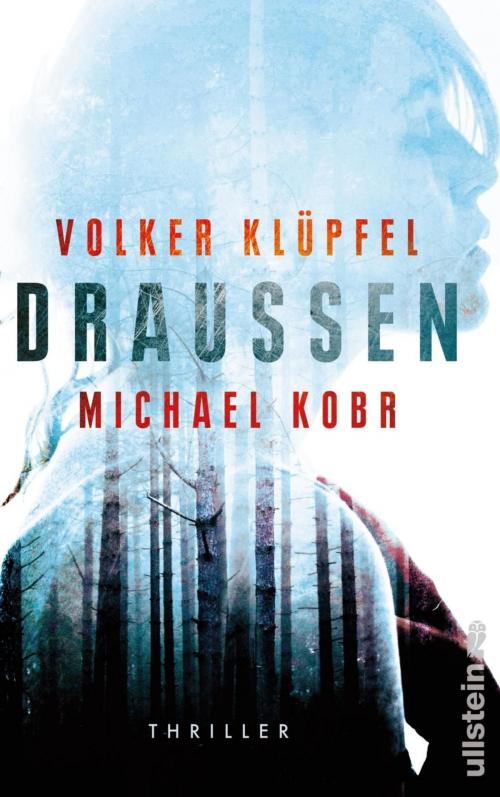 Cover of the book Draußen by Volker Klüpfel, Michael Kobr, Ullstein Ebooks