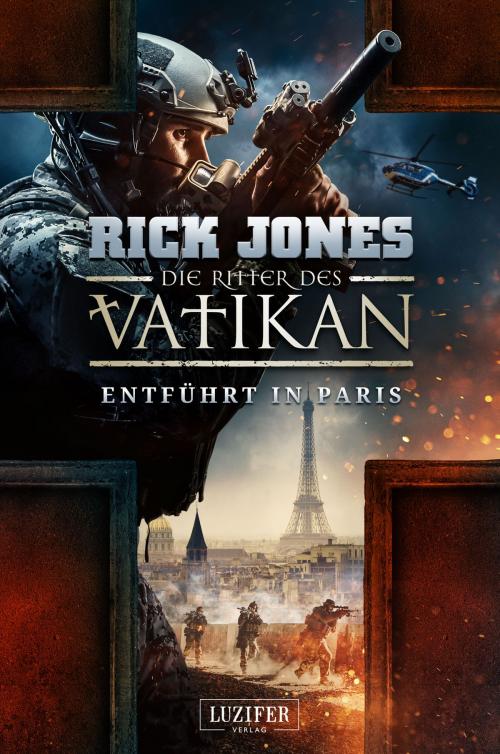 Cover of the book ENTFÜHRT IN PARIS (Die Ritter des Vatikan 5) by Rick Jones, Luzifer-Verlag