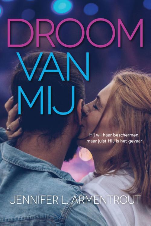 Cover of the book Droom van mij by Jennifer L. Armentrout, VBK Media