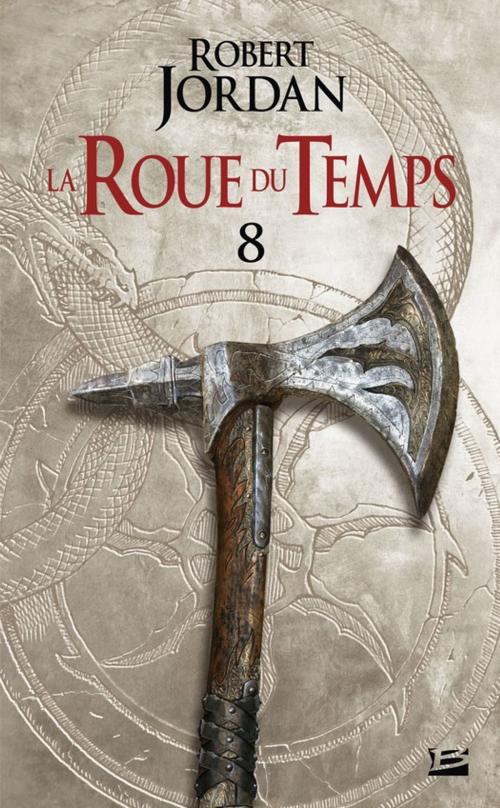 Cover of the book Un lever de ténèbres - Deuxième partie by Robert Jordan, Bragelonne