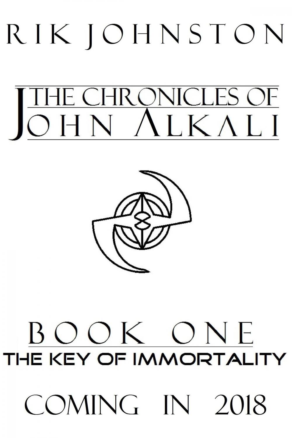 Big bigCover of The Chronicles of John Alkali: The Key of Immortality