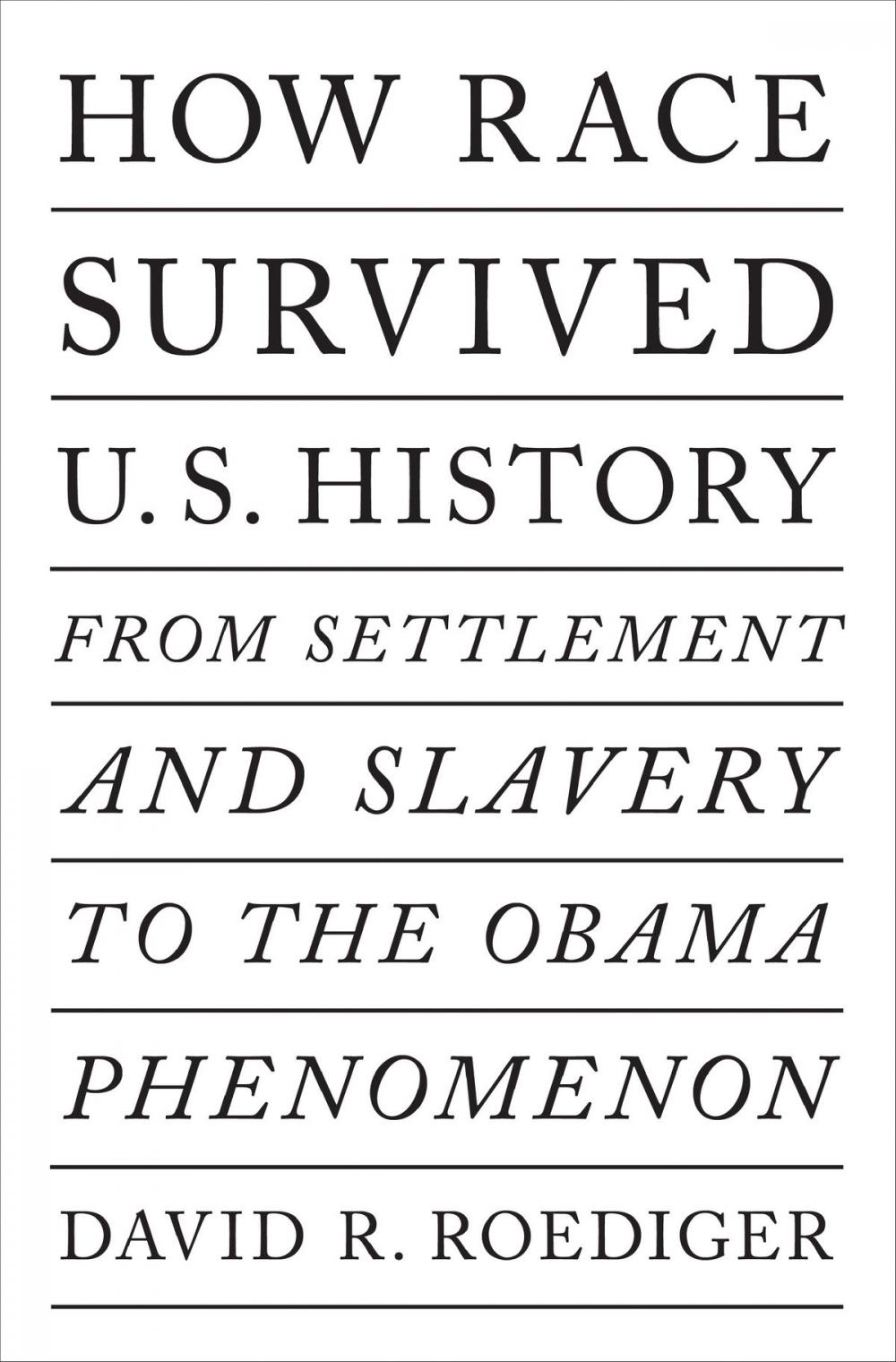 Big bigCover of How Race Survived US History