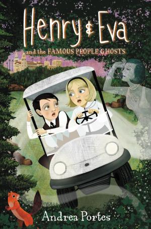 Cover of the book Henry & Eva and the Famous People Ghosts by Leo Ndelle