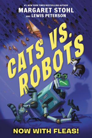 Cover of the book Cats vs. Robots #2: Now with Fleas! by Ellen Schreiber