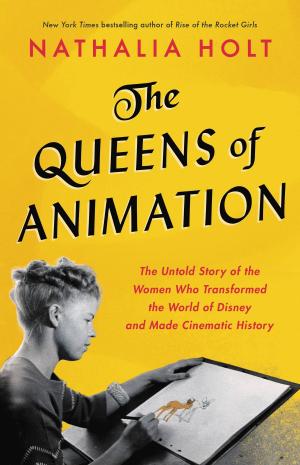 Cover of the book The Queens of Animation by Elin Hilderbrand