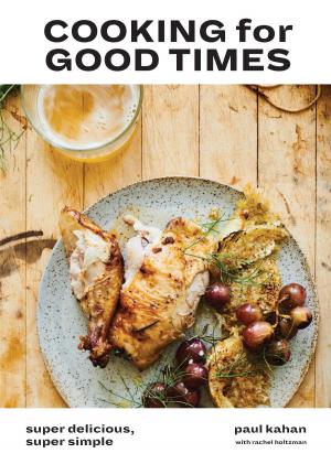 Cover of the book Cooking for Good Times by Lucía Bultó, Elena Maestre