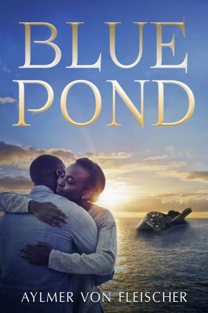 Cover of the book Blue Pond: A Novel by Steve Alten