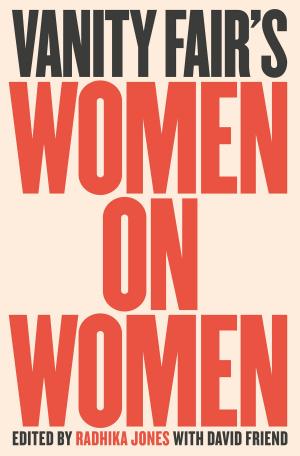 Cover of the book Vanity Fair's Women on Women by Adam Pelzman