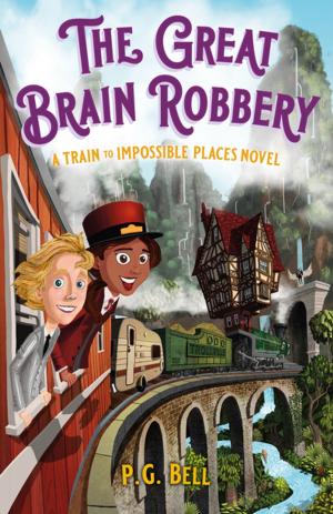 Cover of the book The Great Brain Robbery: A Train to Impossible Places Novel by John Coy