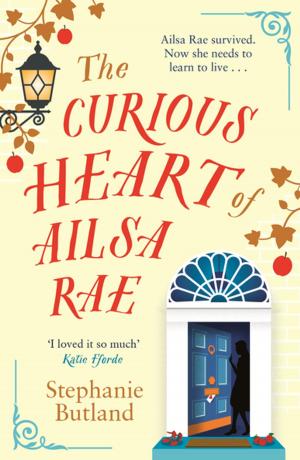 Cover of the book The Curious Heart of Ailsa Rae by Robby Soave