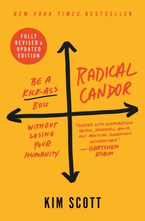 Cover of the book Radical Candor: Fully Revised & Updated Edition by Lynn Ginsburg, Mary Taylor
