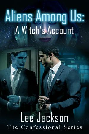 Book cover of Aliens Among Us: A Witch's Account