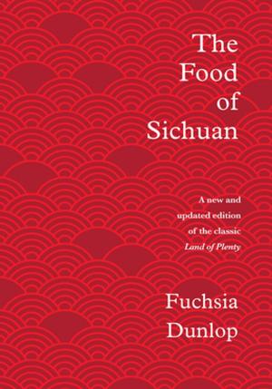 Cover of the book The Food of Sichuan by Mary Roach