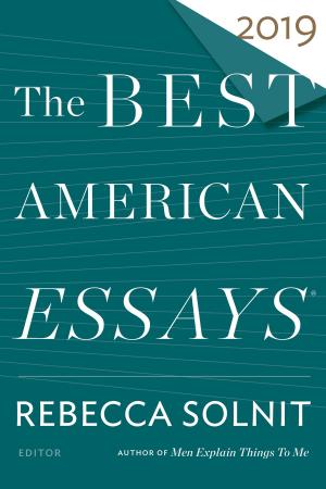 Cover of the book The Best American Essays 2019 by Amy E. Herman