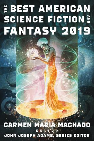 Cover of the book The Best American Science Fiction and Fantasy 2019 by Jamie Boudreau, James O. Fraioli