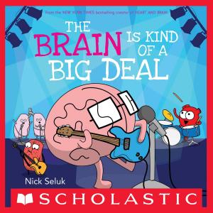 Cover of the book The Brain Is Kind of a Big Deal by Dominique America