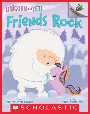 Cover of the book Friends Rock: An Acorn Book (Unicorn and Yeti #3) by Peter H. Reynolds