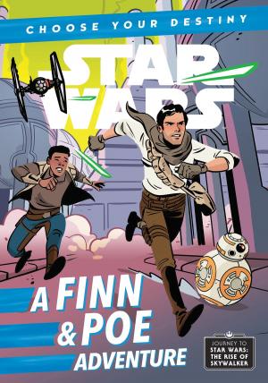 Cover of the book Journey to Star Wars: The Rise of Skywalker: A Finn & Poe Adventure by Melinda LaRose, Disney Book Group