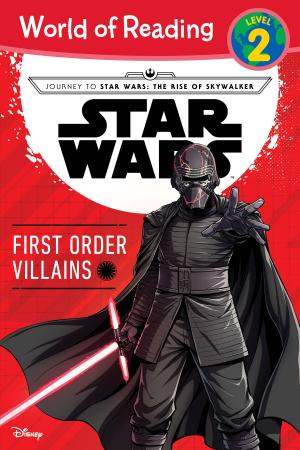 Cover of the book Journey to Star Wars: The Rise of Skywalker: First Order Villains by Steve Behling