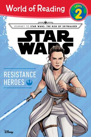 Cover of the book Journey to Star Wars: The Rise of Skywalker: Resistance Heroes by Katherine Marsh