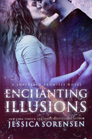Cover of the book Enchanting Illusions by Jessica Sorensen