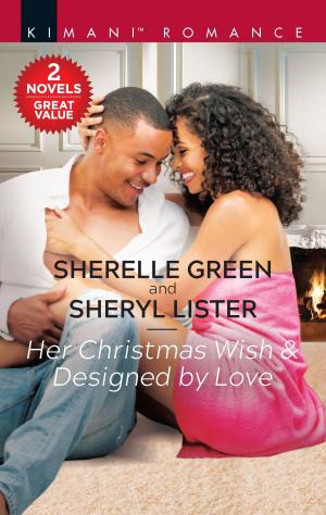 Book cover of Her Christmas Wish &amp; Designed by Love