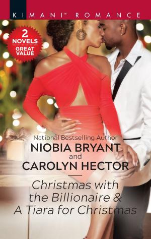 Cover of the book Christmas with the Billionaire &amp; A Tiara for Christmas by Catherine Spencer